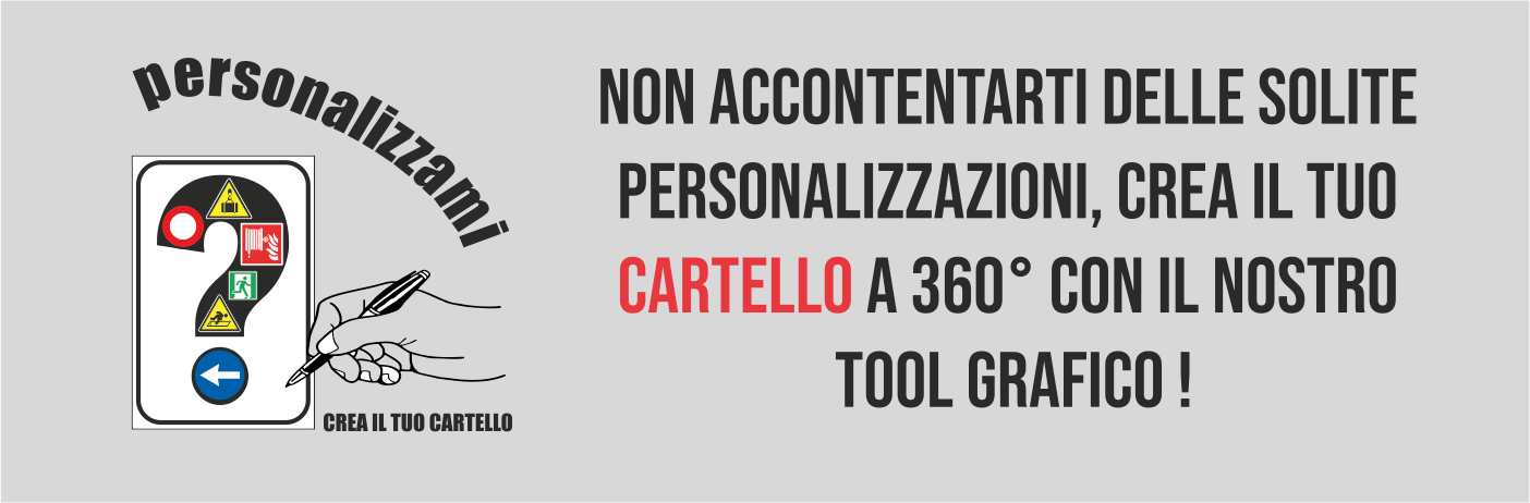 cartelli personalizzabili, segnali personalizzabili